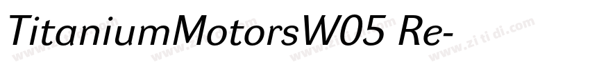 TitaniumMotorsW05 Re字体转换